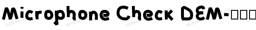 Microphone Check DEM字体转换